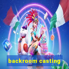 backroom casting