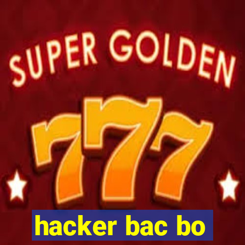 hacker bac bo