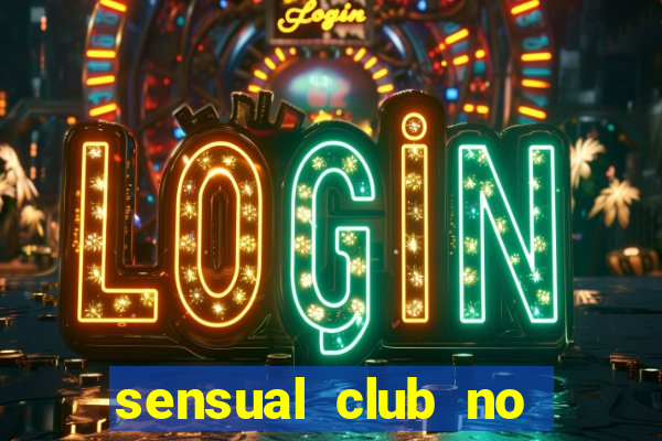 sensual club no esporte interativo