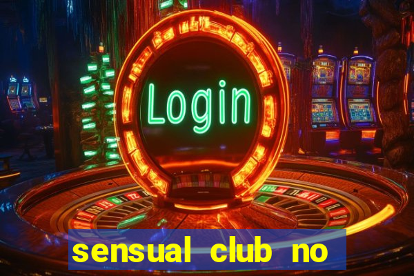 sensual club no esporte interativo