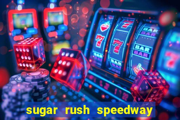 sugar rush speedway download android