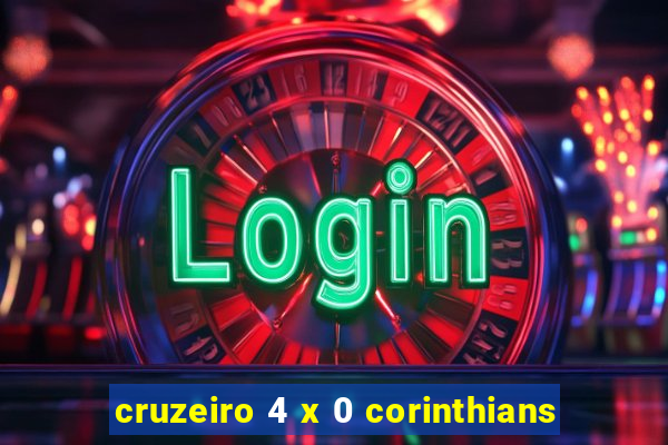 cruzeiro 4 x 0 corinthians