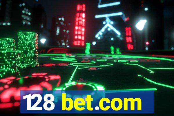 128 bet.com