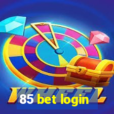 85 bet login