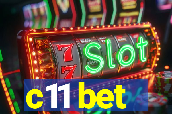 c11 bet