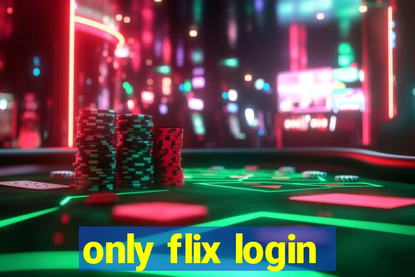 only flix login