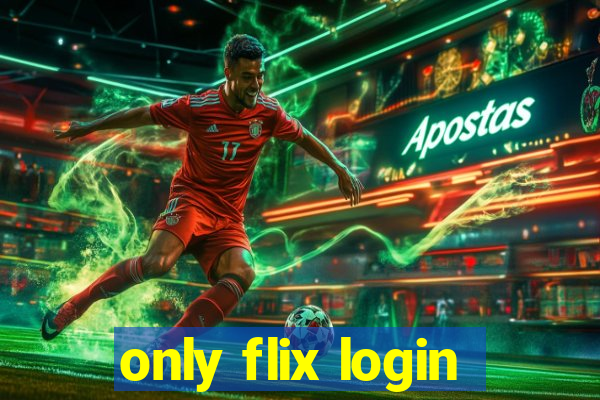 only flix login