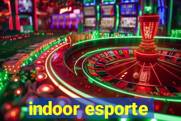 indoor esporte