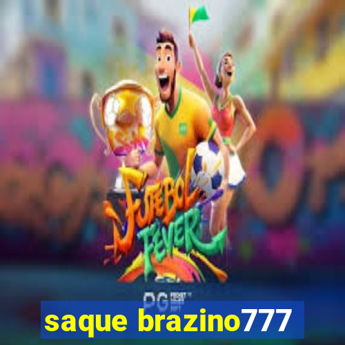 saque brazino777