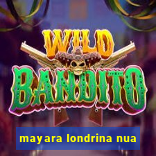 mayara londrina nua