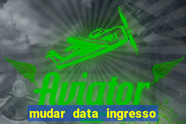 mudar data ingresso beto carrero
