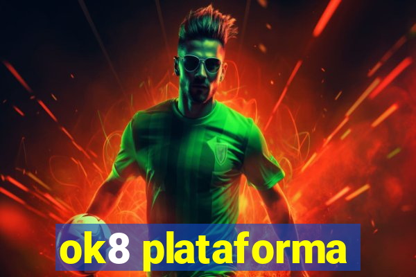 ok8 plataforma