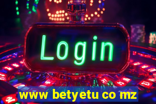 www betyetu co mz