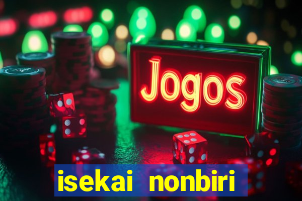 isekai nonbiri nouka dublado