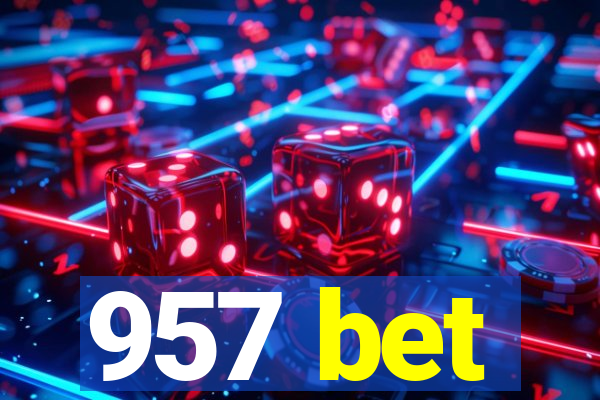 957 bet