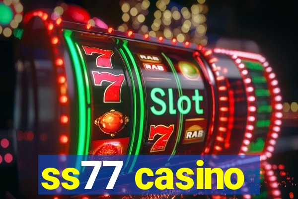 ss77 casino