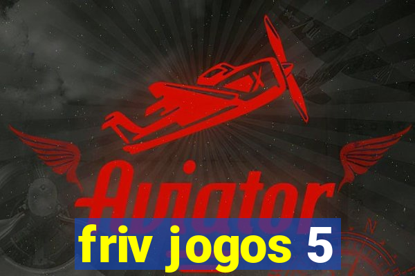 friv jogos 5