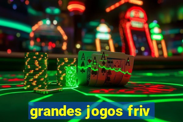grandes jogos friv