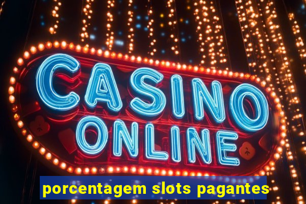 porcentagem slots pagantes