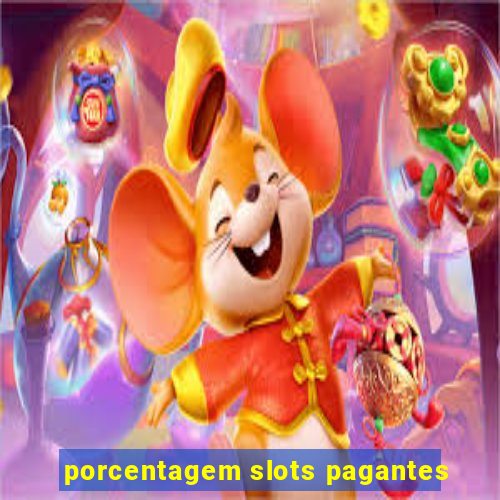 porcentagem slots pagantes
