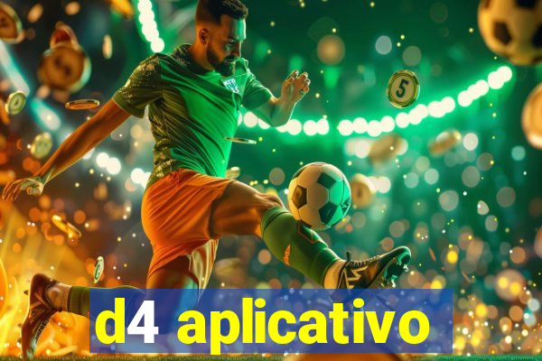 d4 aplicativo