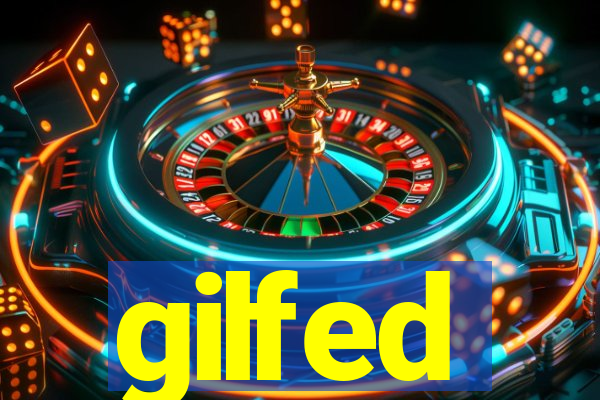 gilfed