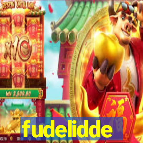 fudelidde
