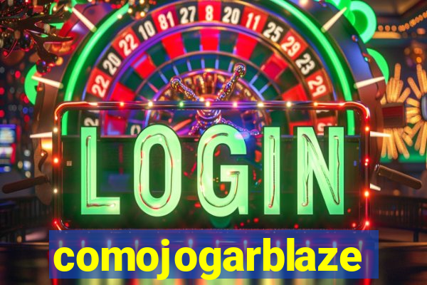 comojogarblaze