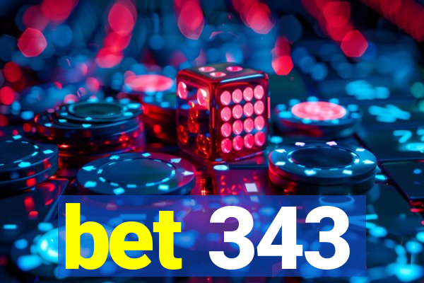 bet 343