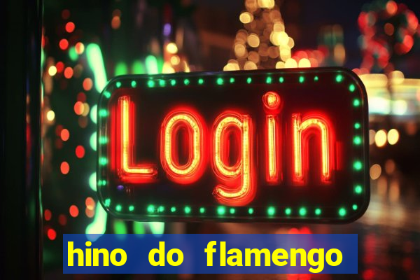hino do flamengo para toque de celular