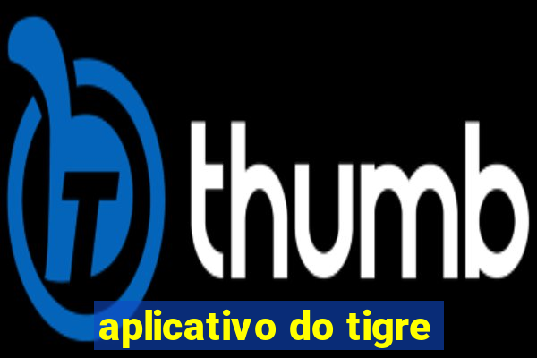 aplicativo do tigre