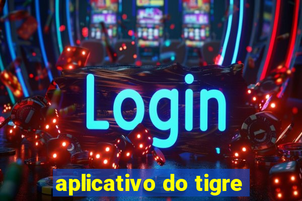 aplicativo do tigre