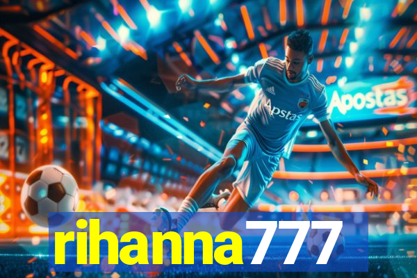 rihanna777