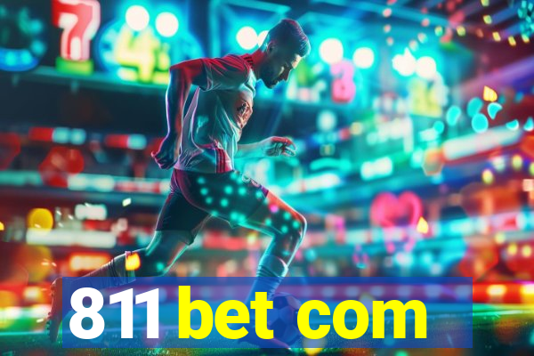 811 bet com
