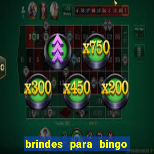 brindes para bingo de empresa