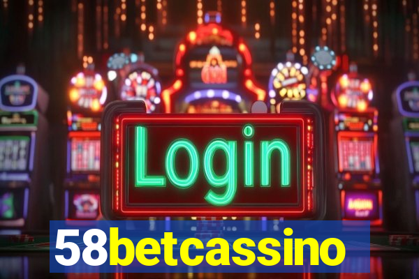 58betcassino