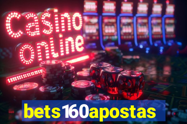bets160apostas