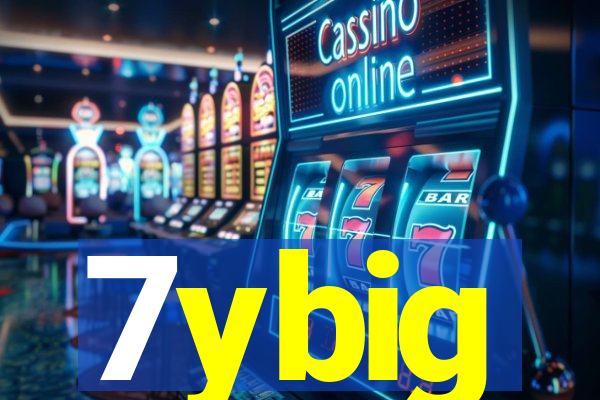 7ybig