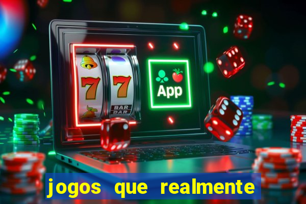 jogos que realmente pagam sem precisar depositar dinheiro