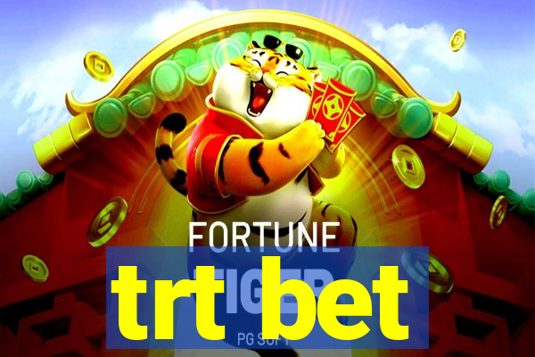 trt bet