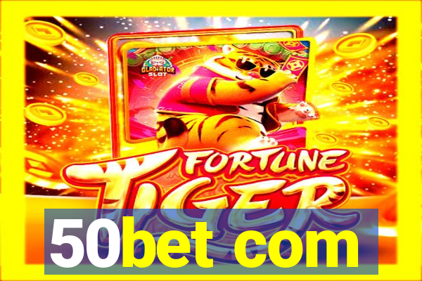 50bet com