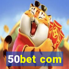 50bet com