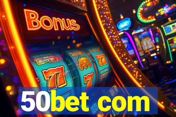 50bet com