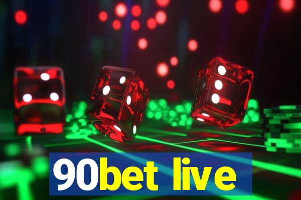 90bet live