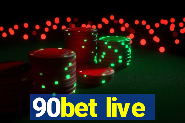 90bet live