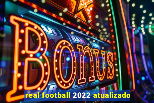 real football 2022 atualizado