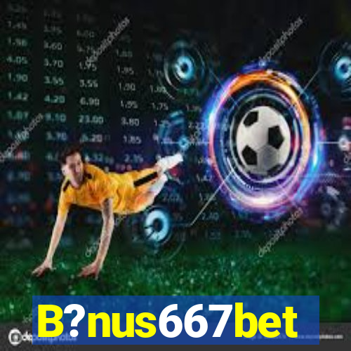 B?nus667bet