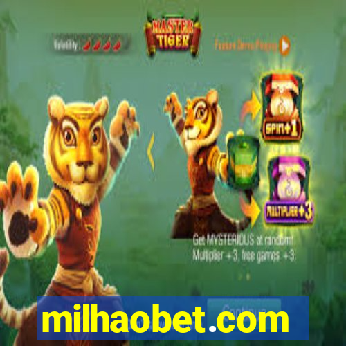 milhaobet.com