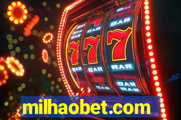 milhaobet.com