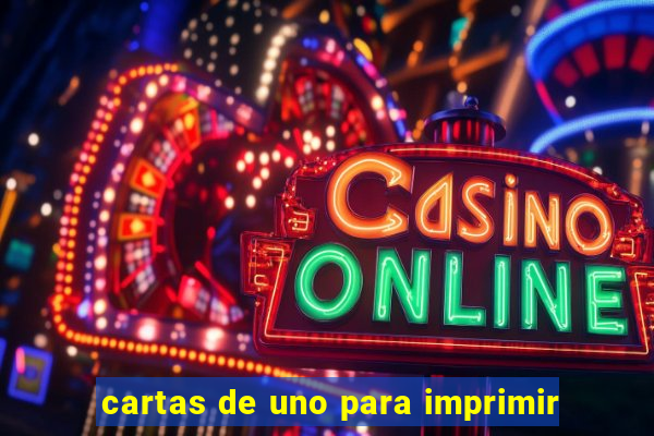cartas de uno para imprimir